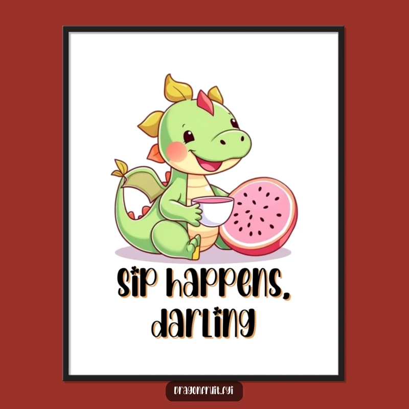 Funny Happy Dragonfruit Tea Party Poster - Adorable and Hilarious Wall Art