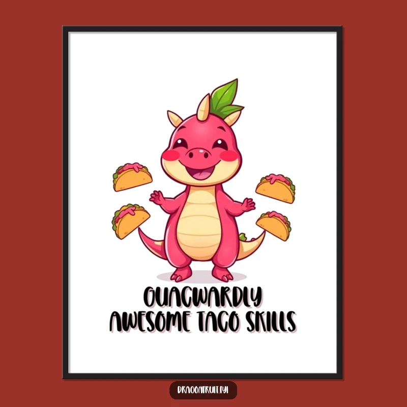 Free Printable Wall Art: Dragonfruit Juggling Tacos, Humorous Downloadable Decor!