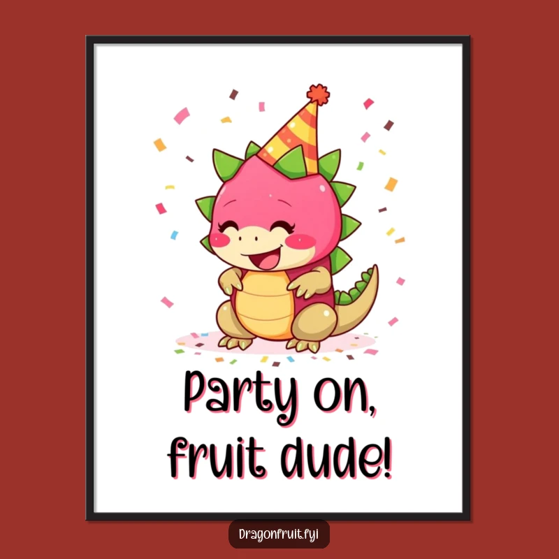 Free Printable Funny Dragonfruit Wall Art: Party Hat & Confetti Digital Download