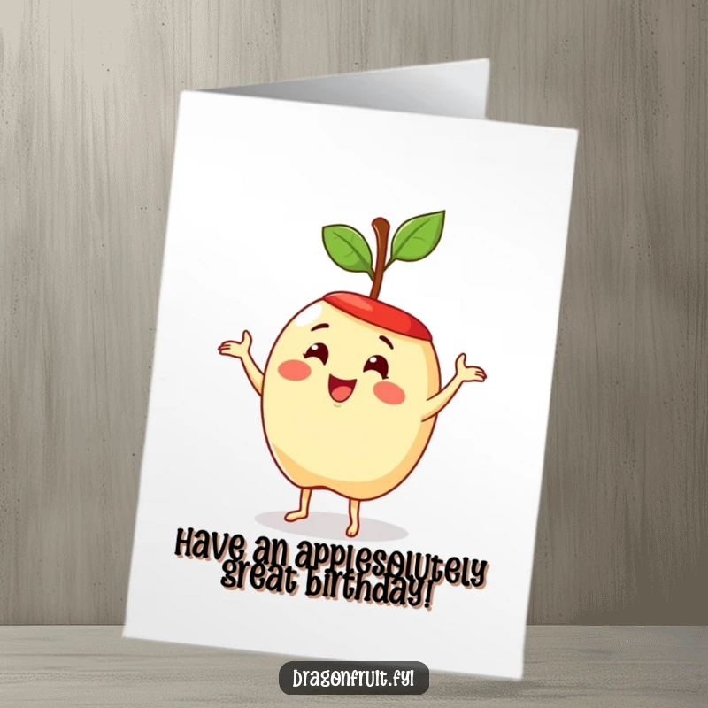 Funny free printable birthday card of a delighted apple wearing a stem hat and doing a silly dance.