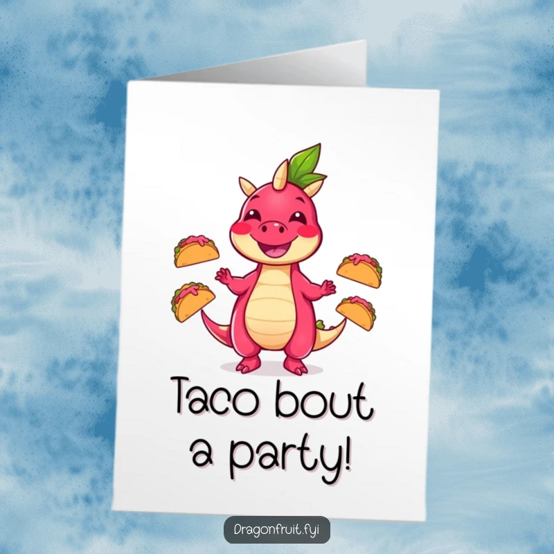 Funny Free Printable Birthday Card featuring a smiling dragonfruit character joyfully juggling three tiny dancing tacos.