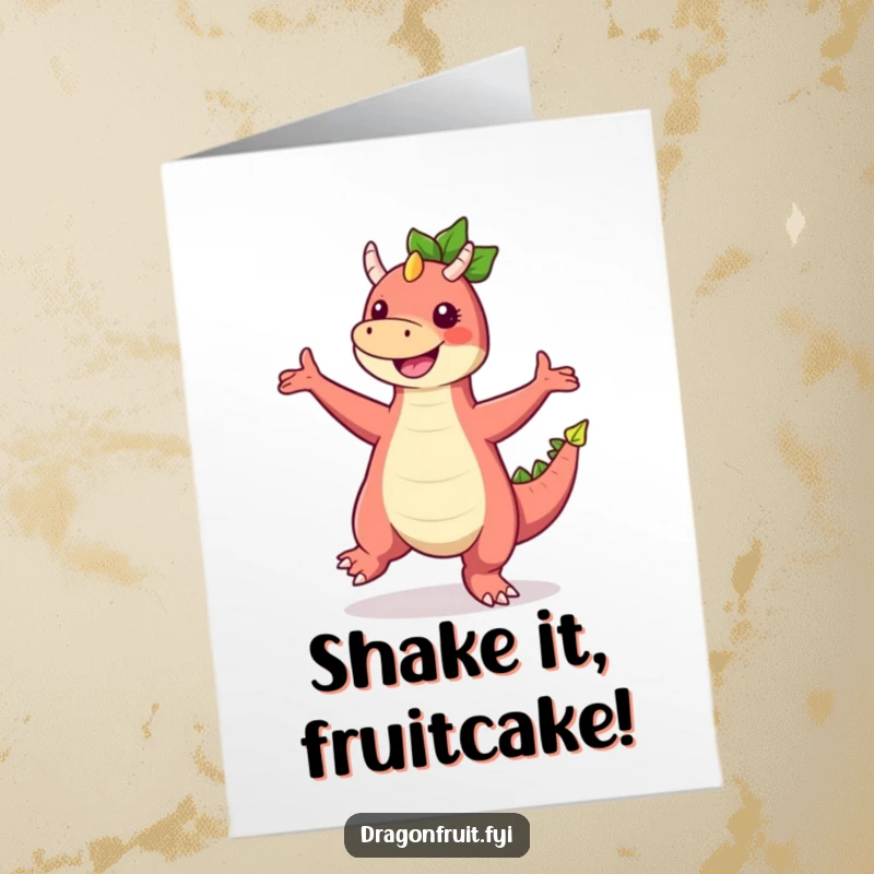 Funny free printable birthday card of a joyful dragonfruit doing a goofy dance, arms and legs flailing wildly.