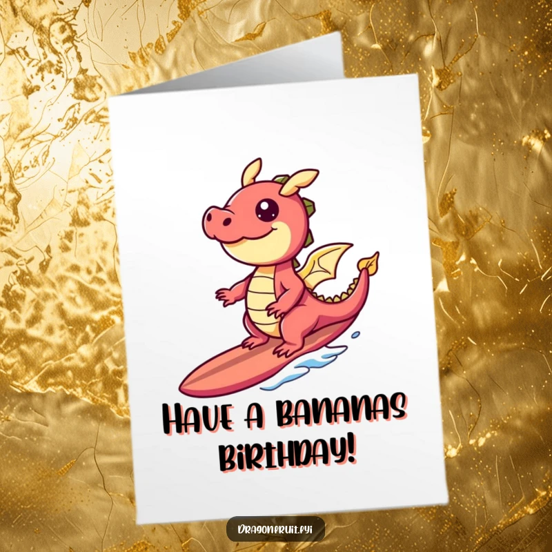 Funny Free Printable Birthday Card featuring a giggling dragonfruit character joyfully surfing on a board made of banana slices.