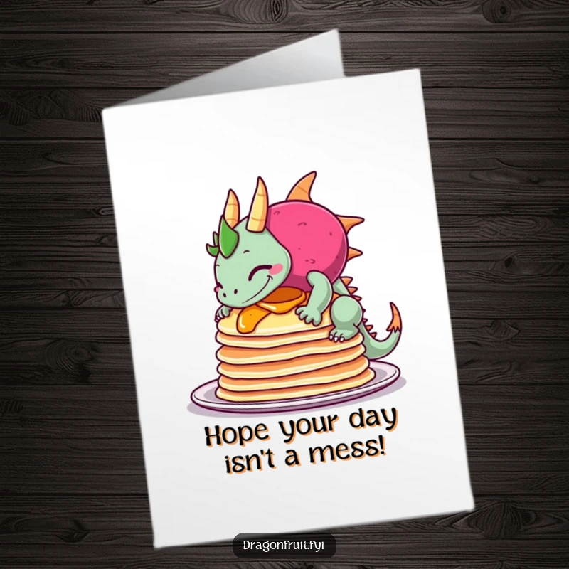 Funny Free Printable Birthday Card: Dragonfruit sheepishly grinning after tipping pancakes, messy fun, downloadable birthday gift.