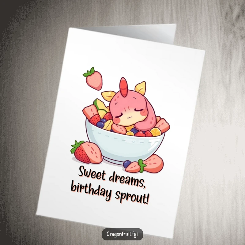 Funny Free Printable Birthday Card: Sleepy dragonfruit character snoozing in a fruit salad bowl, a cozy DIY gift.