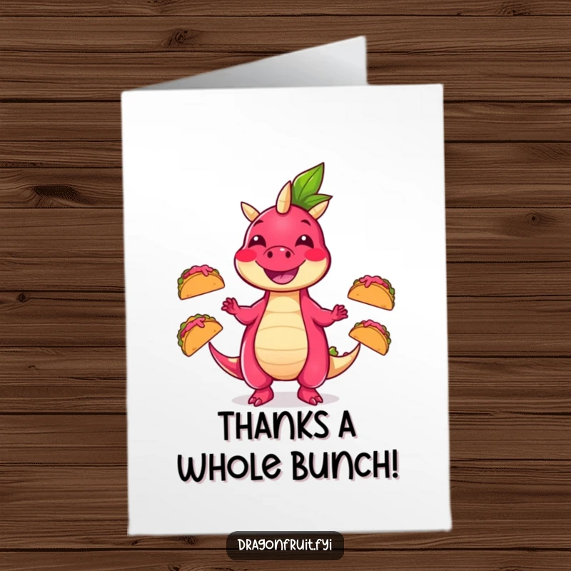Funny Free Printable Thank You Card with a beaming dragonfruit character juggling three lively dancing tacos.
