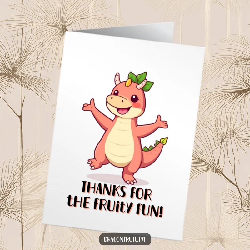 Funny free printable thank you card with a delighted dragonfruit character performing a hilarious dance routine.
