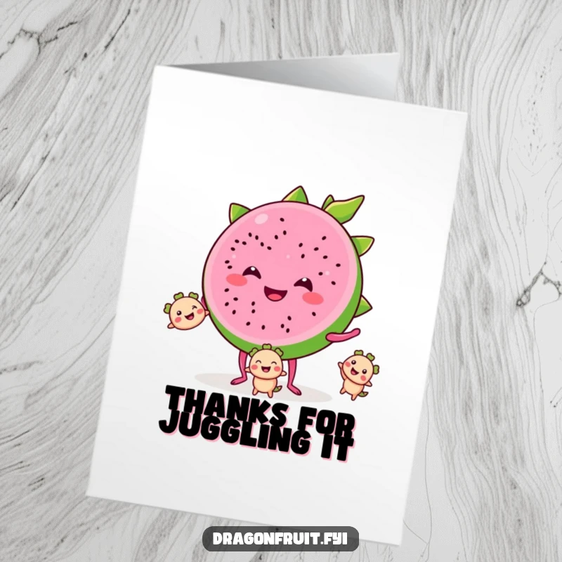 Funny Free Printable Thank You Card: A smiling dragonfruit slice with tiny legs juggles segments, sending sweet thanks your way.